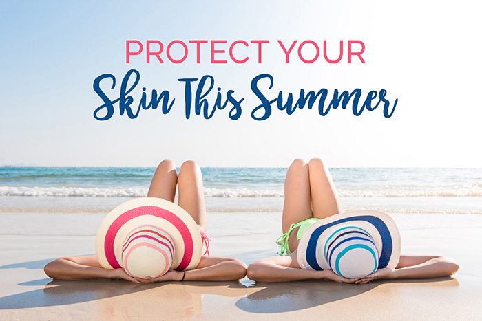 protect your skin this summer